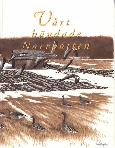 Vårt hävdade Norrbotten av Anna von Sydow och Jan Olov Westerberg (Red.)