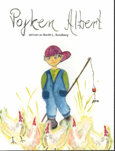 2 böcker. Pojken Albert och Alberts Sommarlov av Berith L. Sundberg