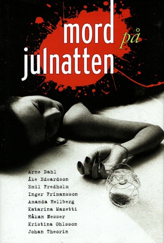 Mord på julnatten (antologi) av Andreas Nyberg och Johanna Strömqvist (Red.)