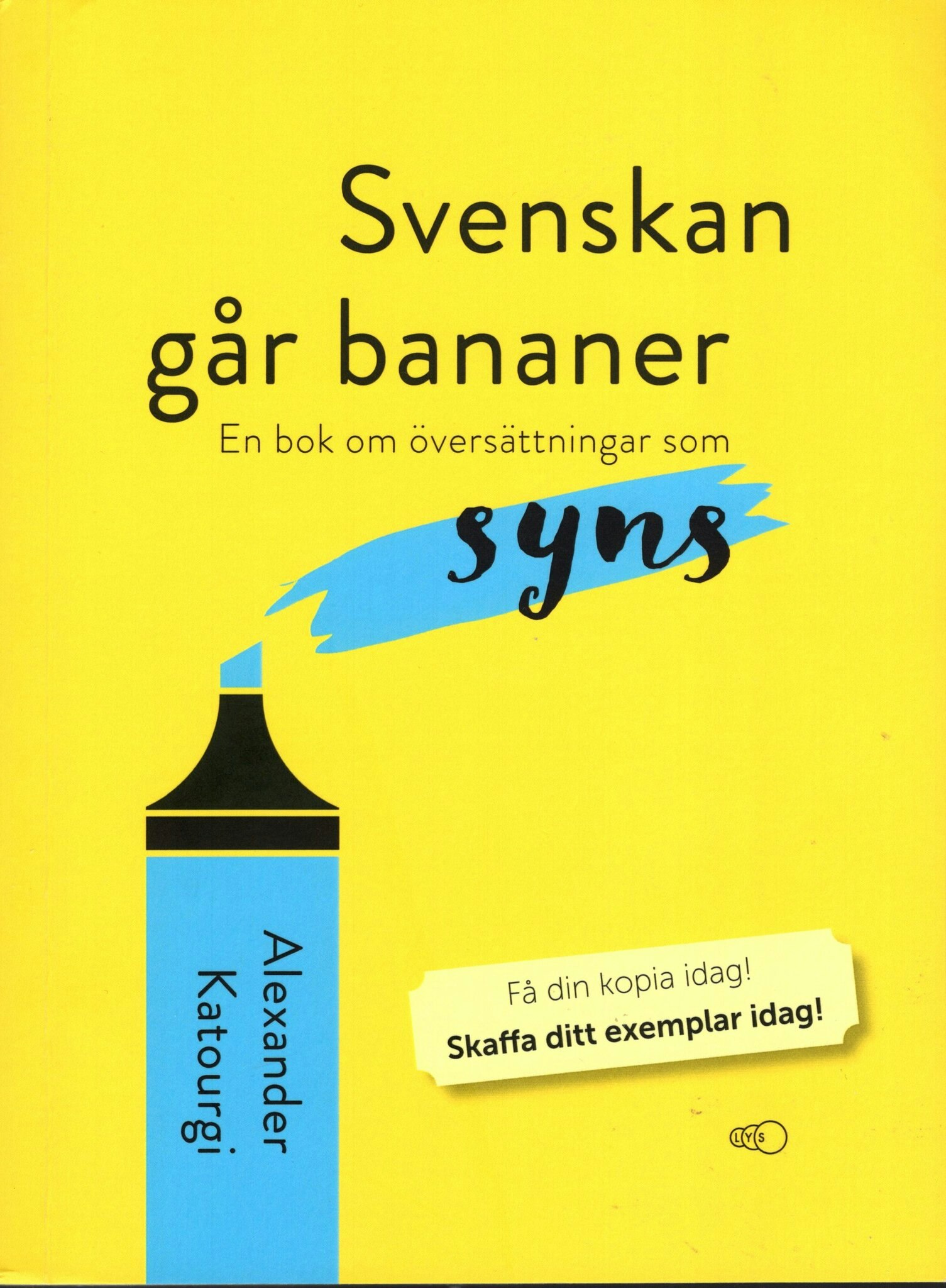 Svenskan går bananer. En bok om översättningar som syns av Alexander Katourgi