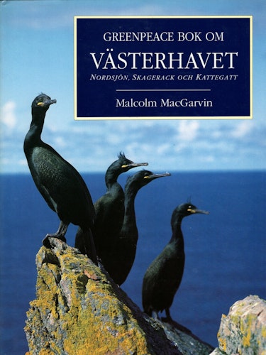 Greenpeace bok om Västerhavet. Nordsjön, Skagerack och Kattegatt av Malcolm MacGarvin