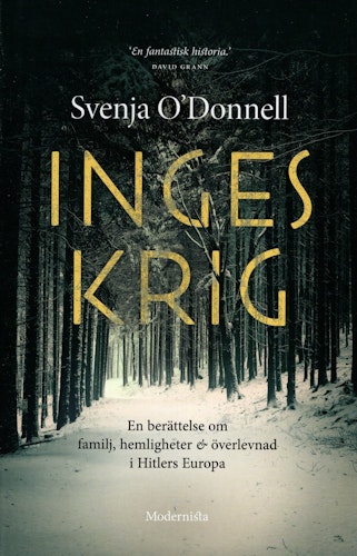 Inges krig. En berättelse om familj, hemligheter & överlevnad i Hitlers Europa av Svenja O´Donnell