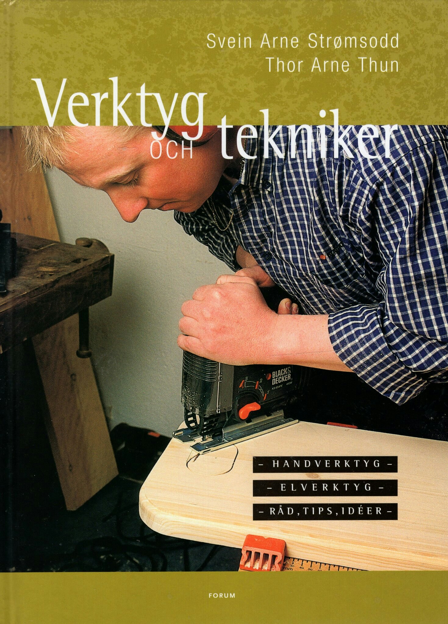 Verktyg och tekniker av Svein Arne Strømsodd och Thor Arne Thun