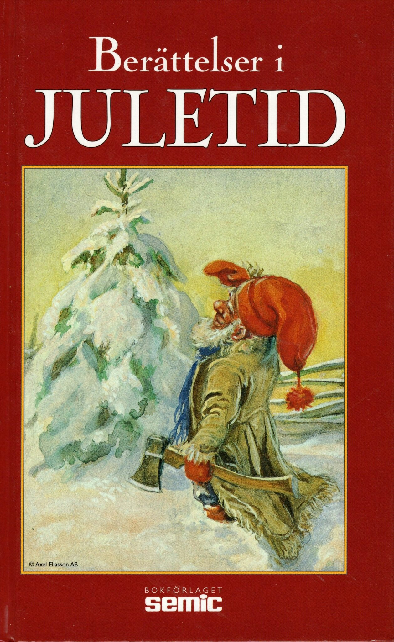 Berättelser i juletid i urval av Ylva Lindh