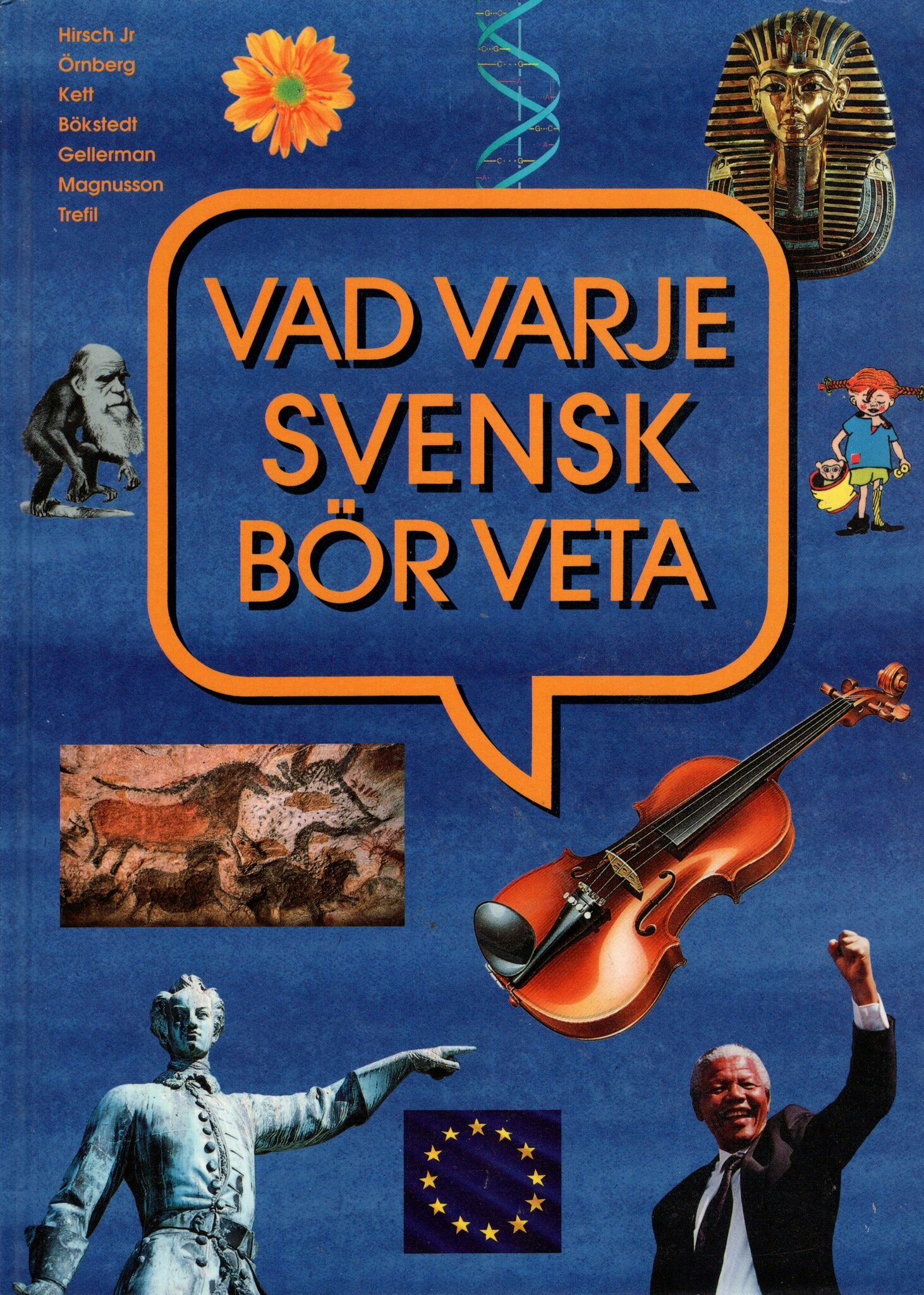 Vad varje svensk bör veta av Hirsch Jr, Örnberg, Kett, Bökstedt, Gellerman, Trefil och Magnusson