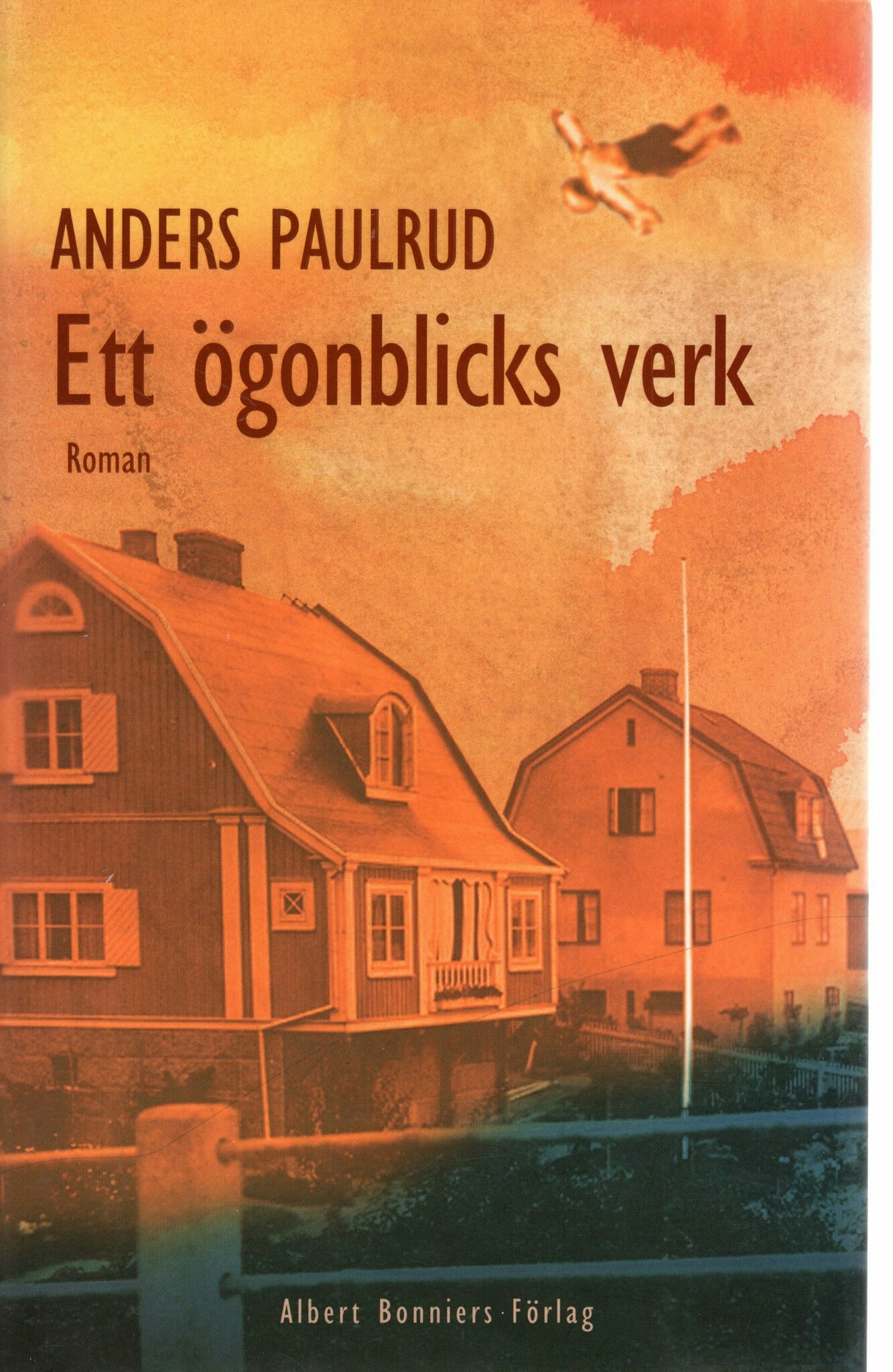 Ett ögonblicks verk av Anders Paulrud