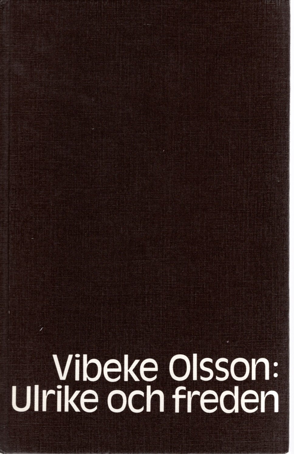 Ulrike och freden av Vibeke Olsson