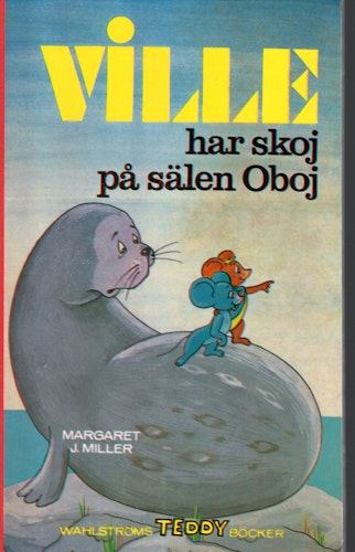 Ville har skoj på sälen Oboj av Margaret J. Miller
