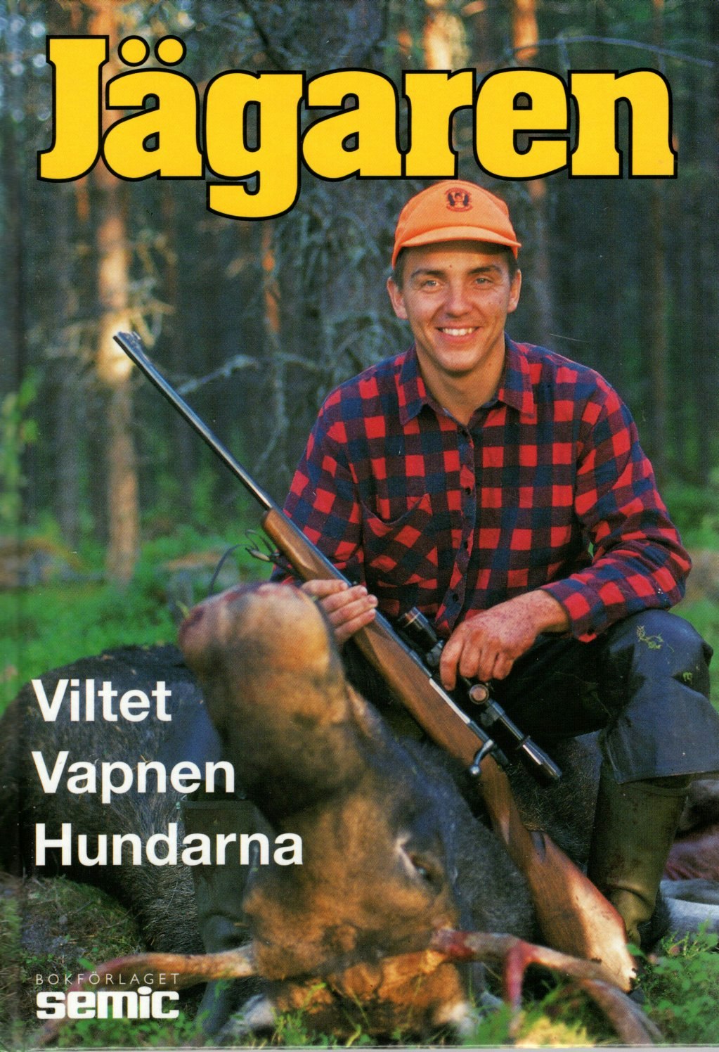Jägaren – Viltet – Vapnen – Hundarna av Johnny Albertsson (Red.)