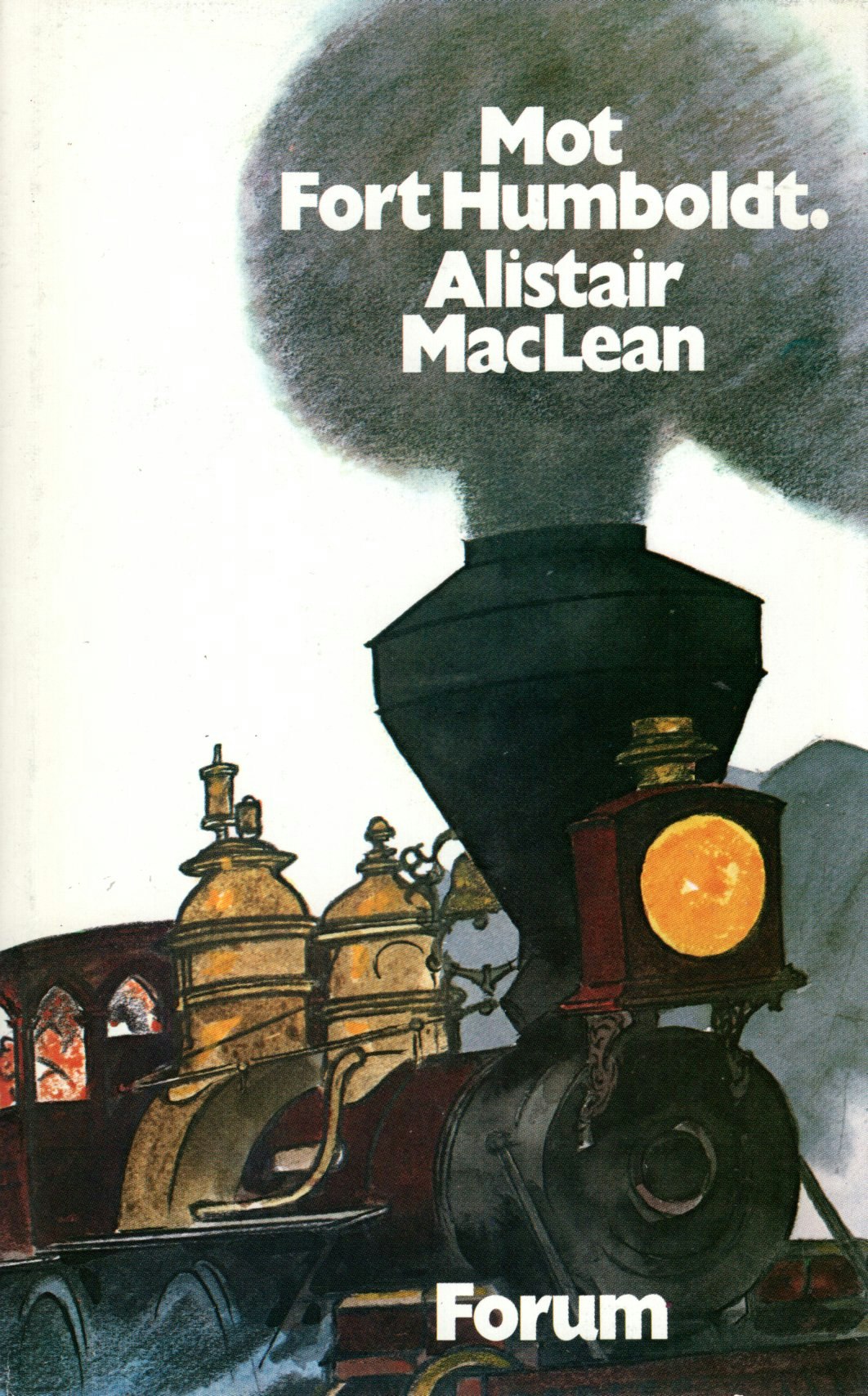 Mot Fort Humboldt. av Alistair MacLean