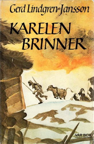 Karelen brinner av Gerd Lindgren-Jansson