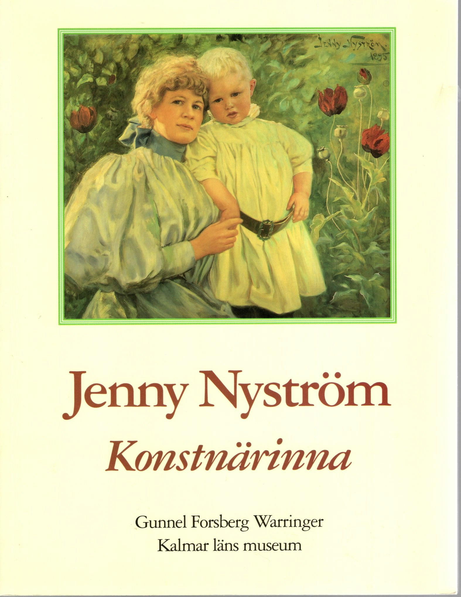 Jenny Nyström: Konstnärinna av Gunnel Forsberg Warringer