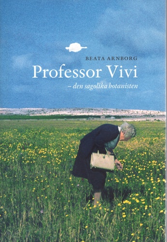 Professor Vivi – den sagolika botanisten av Beata Arnborg