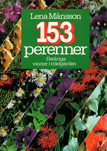 153 perenner – fleråriga växter i trädgården av Lena Månsson