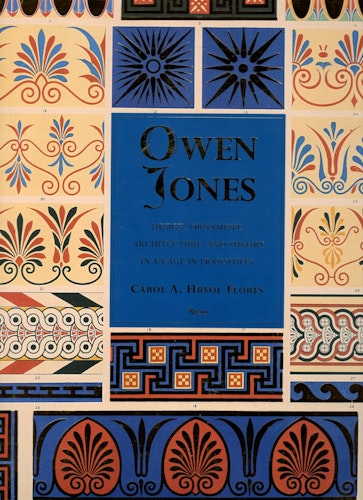 Owen Jones – design, ornament, architecture, and theory in an age in transition av Carol A. Hrvol Flores