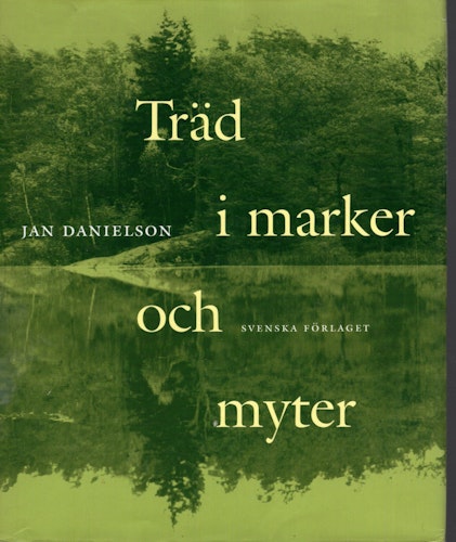 Träd i marker och myter av Jan Danielson