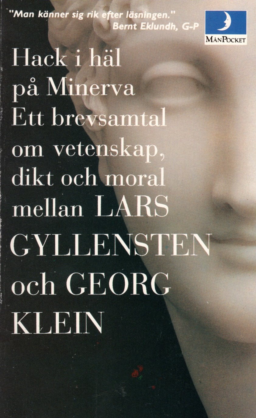 Hack i häl på Minerva. Ett brevsamtal om vetenskap, dikt och moral mellan Lars Gyllensten och Georg Klein