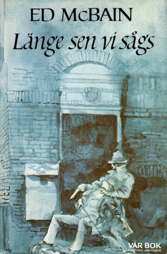 Länge sen vi sågs av Ed McBain
