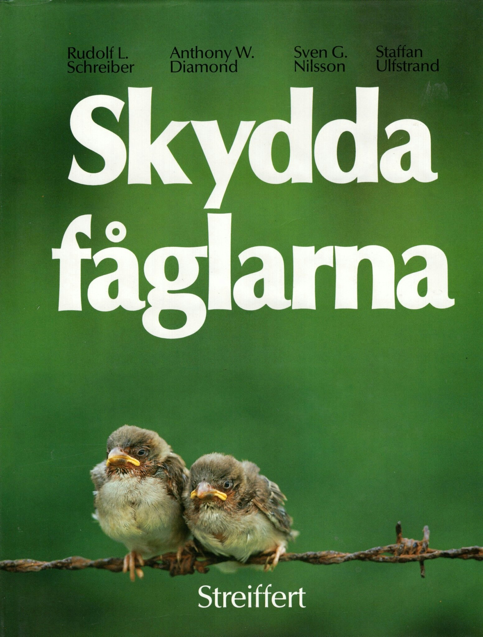 Skydda fåglarna av Rudolf L. Schreiber, Anthony W. Diamond, Sven G. Nilsson och Staffan Ulfstrand
