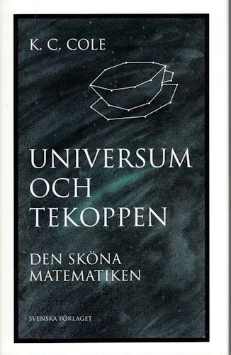 Universum och tekoppen. Den sköna matematiken av K. C. Cole