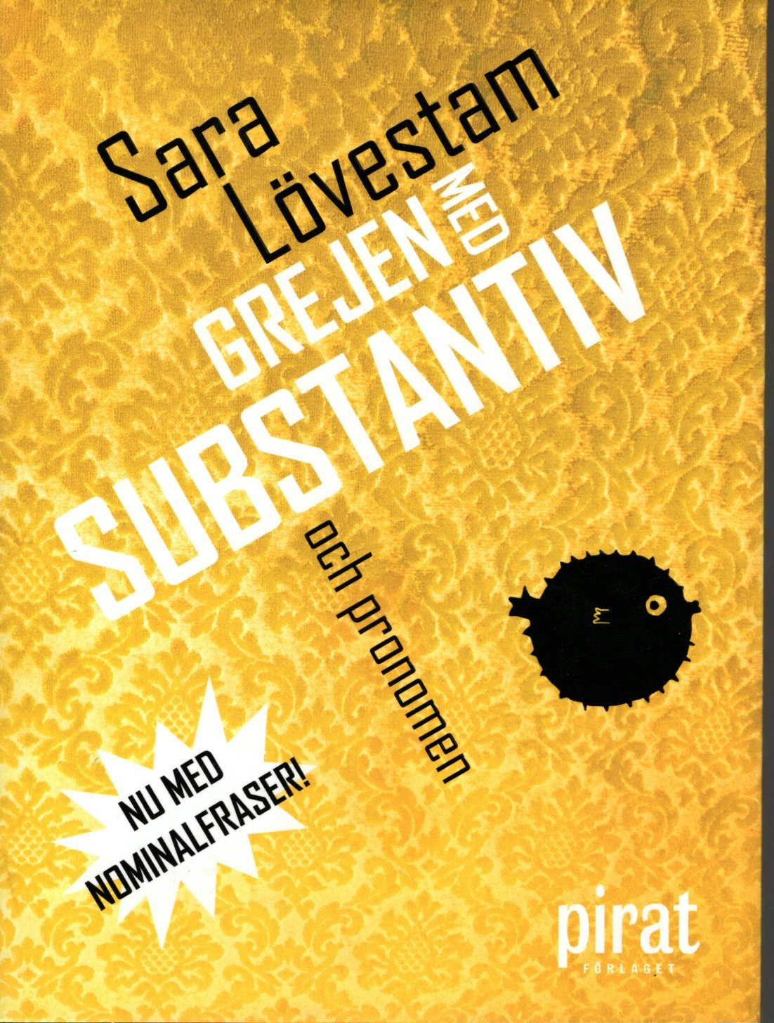 Grejen med substantiv och pronomen av Sara Lövestam