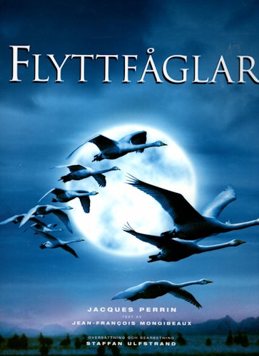 Flyttfåglar av Jacques Perrin och Jean-Francois Mongibeaux