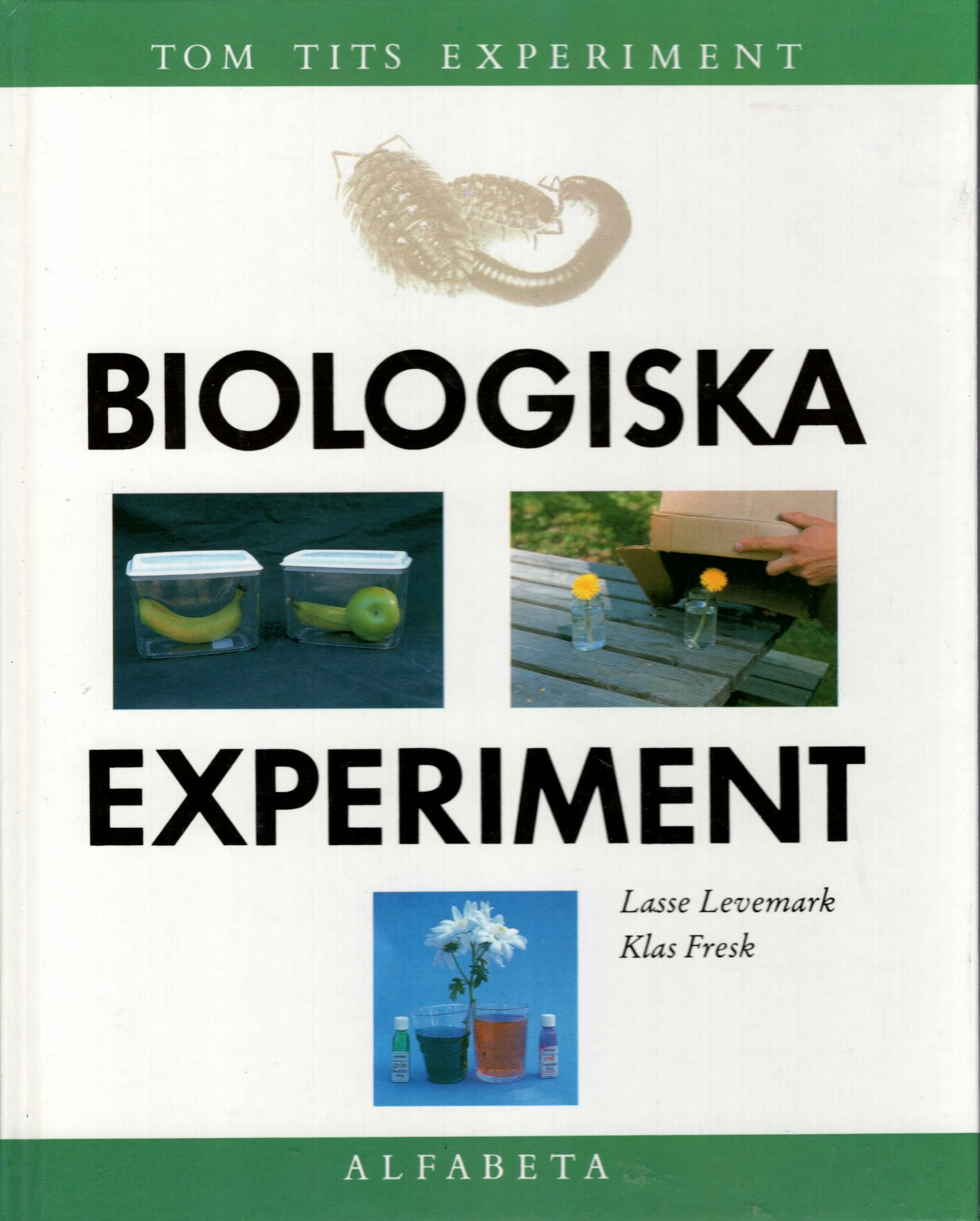 Biologiska experiment – Tom Tits experiment av Lasse Levemark och Klas Fresk