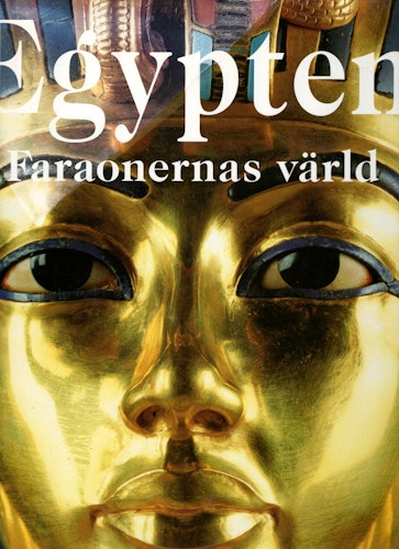 Egypten: Faraonernas värld av Regine Schulz och Matthias Seidel (Red.)