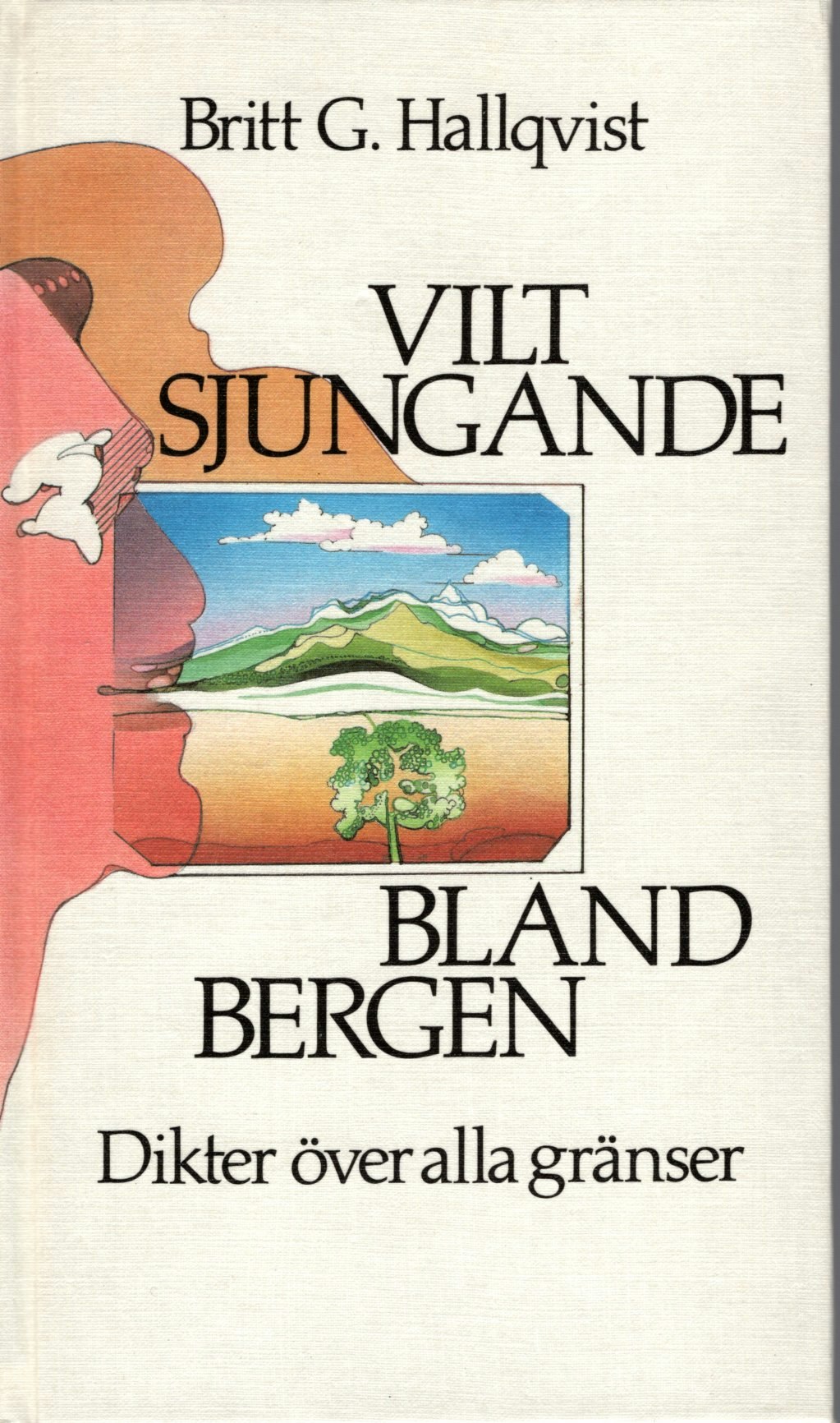 Vilt sjungande bland bergen i översättning av Britt G. Hallqvist