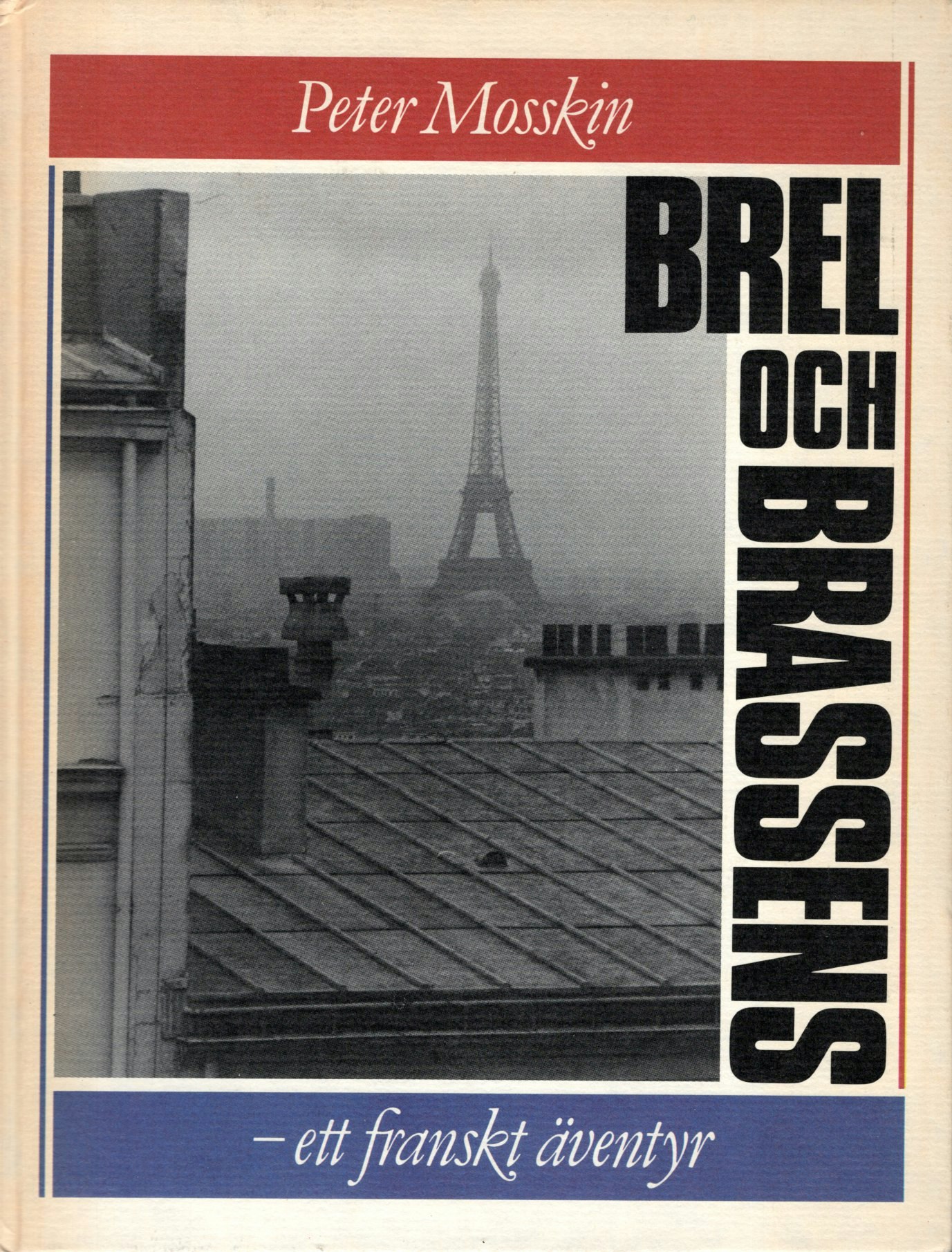 Brel och Brassens – ett franskt äventyr av Peter Mosskin