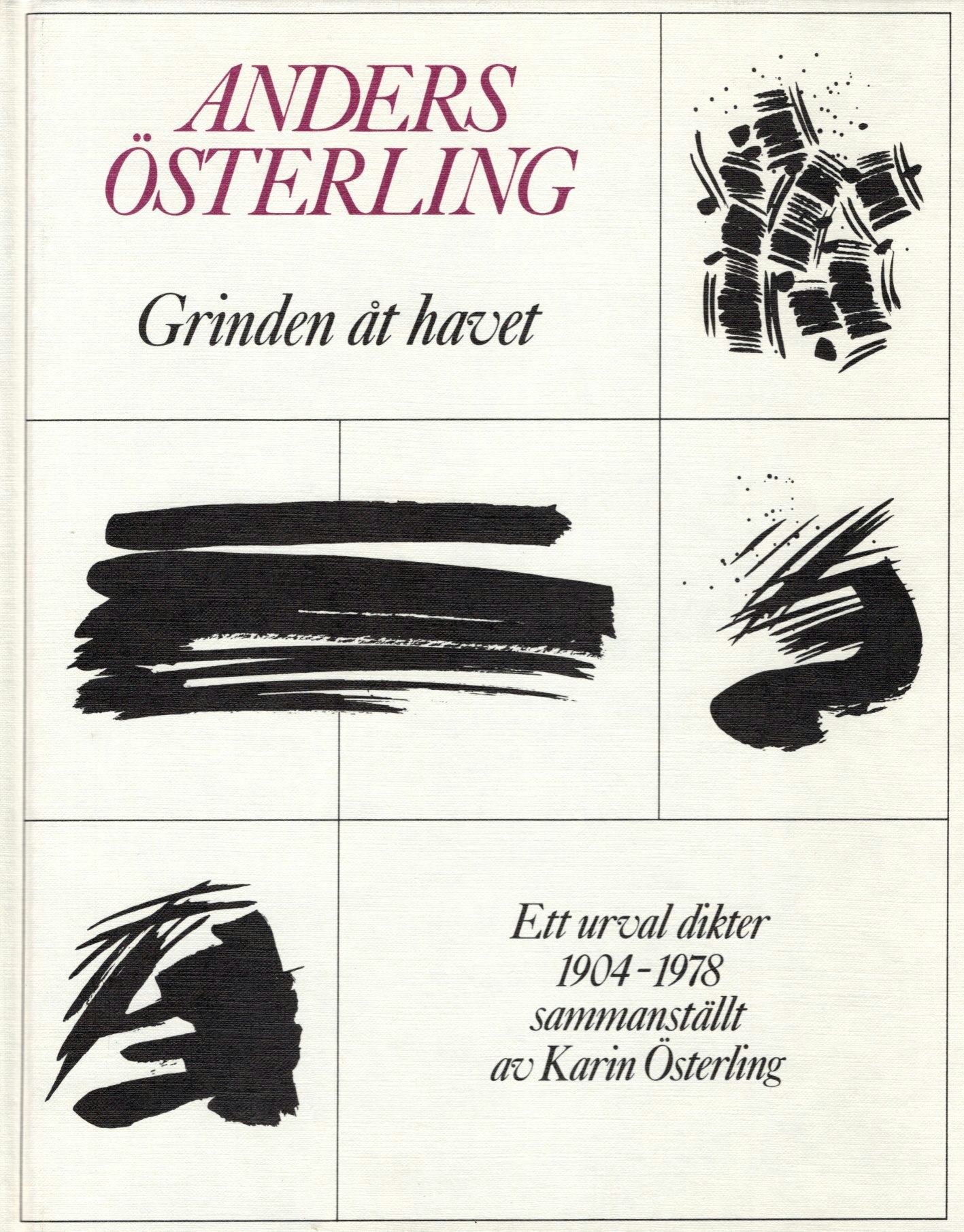 Grinden åt havet av Anders Österling. Ett urval dikter 1904-1978 sammanställt av Karin Österling