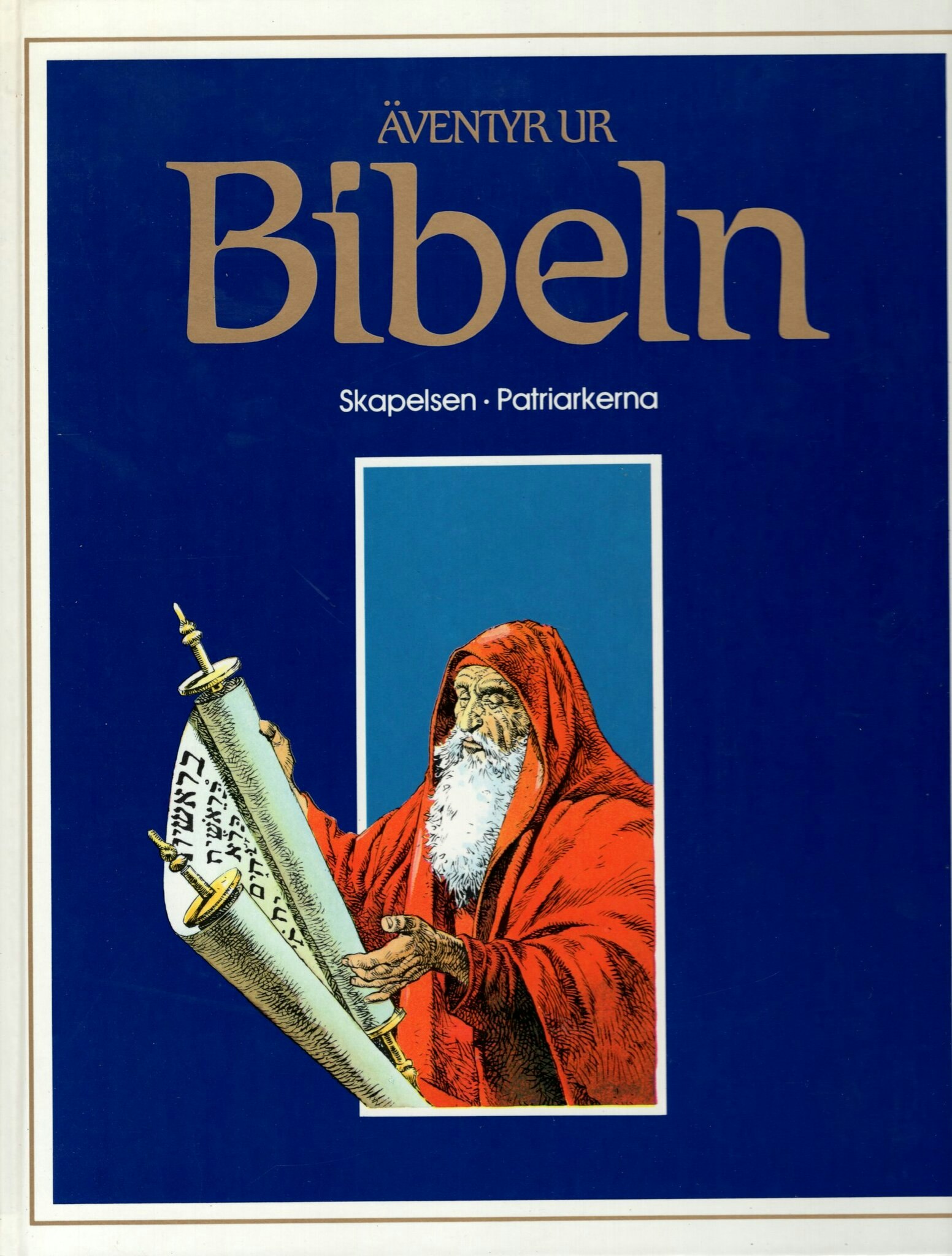 Äventyr ur Bibeln. Skapelsen. Patriarkerna av Etienne Dahler, José Bielsa, Paolo Eleuteri-Serpieri, Victor de La Fuenta och Raymond Poivet