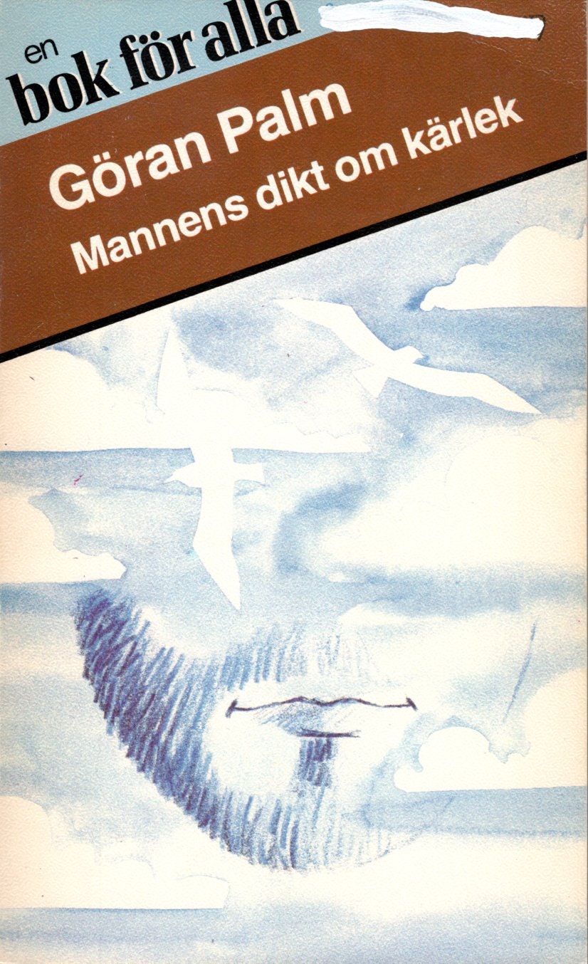 Mannens dikt om kärlek. En antologi av Göran Palm