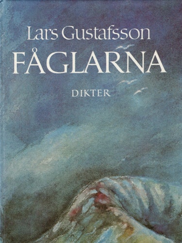 Fåglarna och andra dikter av Lars Gustafsson
