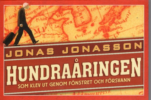 Hundraåringen som klev ut genom fönstret och försvann av Jonas Jonasson