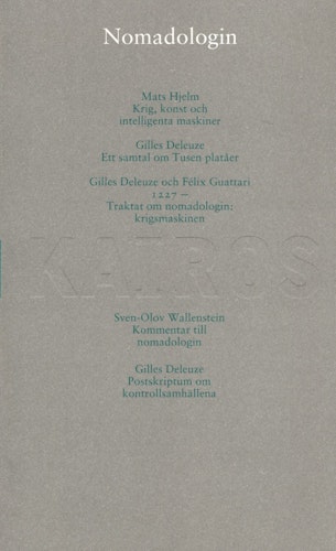 Nomadologin: Skriftserien Kairos Nr 4 av Mats Hjelm, Giller Deleuze, Félix Guattari
