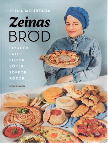Zeinas bröd: piroger, pajer, pizzor, börek, soppor, röror av Zeina Mourtada