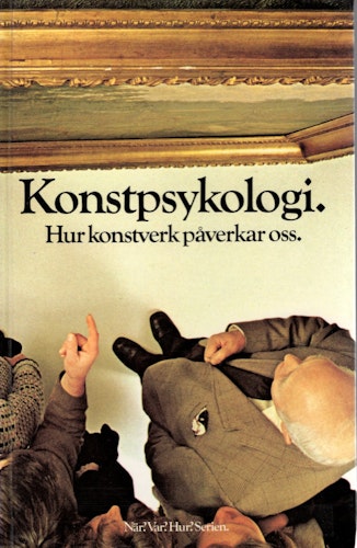 Konstpsykologi. Hur konstverk påverkar oss av Martin Schuster och Horst Beisl