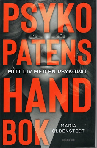 Psykopatens handbok: Mitt liv med en psykopat av Maria Oldenstedt