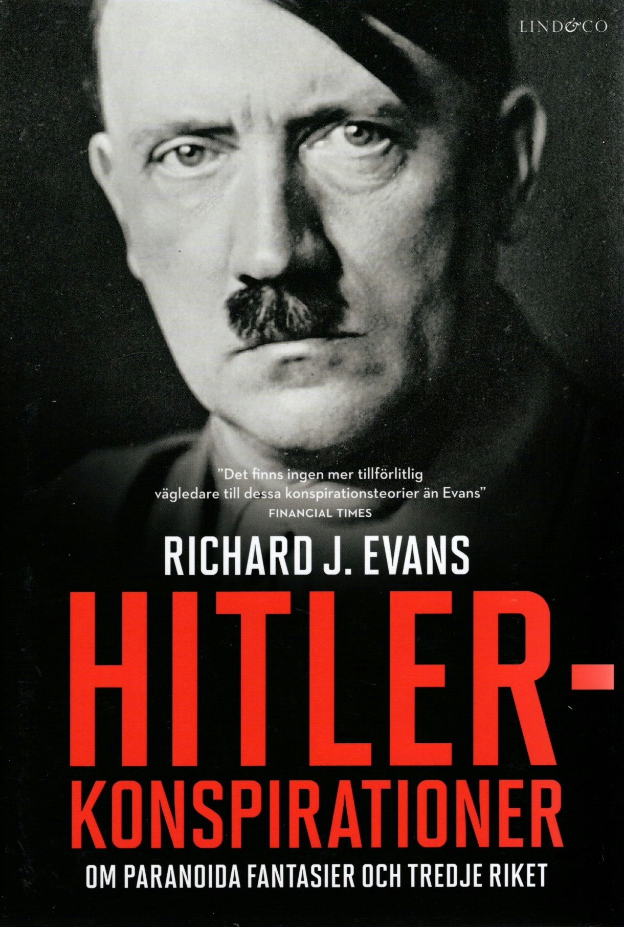 Hitlerkonspirationer: Om paranoida fantasier och Tredje riket av Richard J. Evans