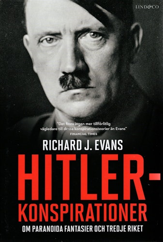 Hitlerkonspirationer: Om paranoida fantasier och Tredje riket av Richard J. Evans