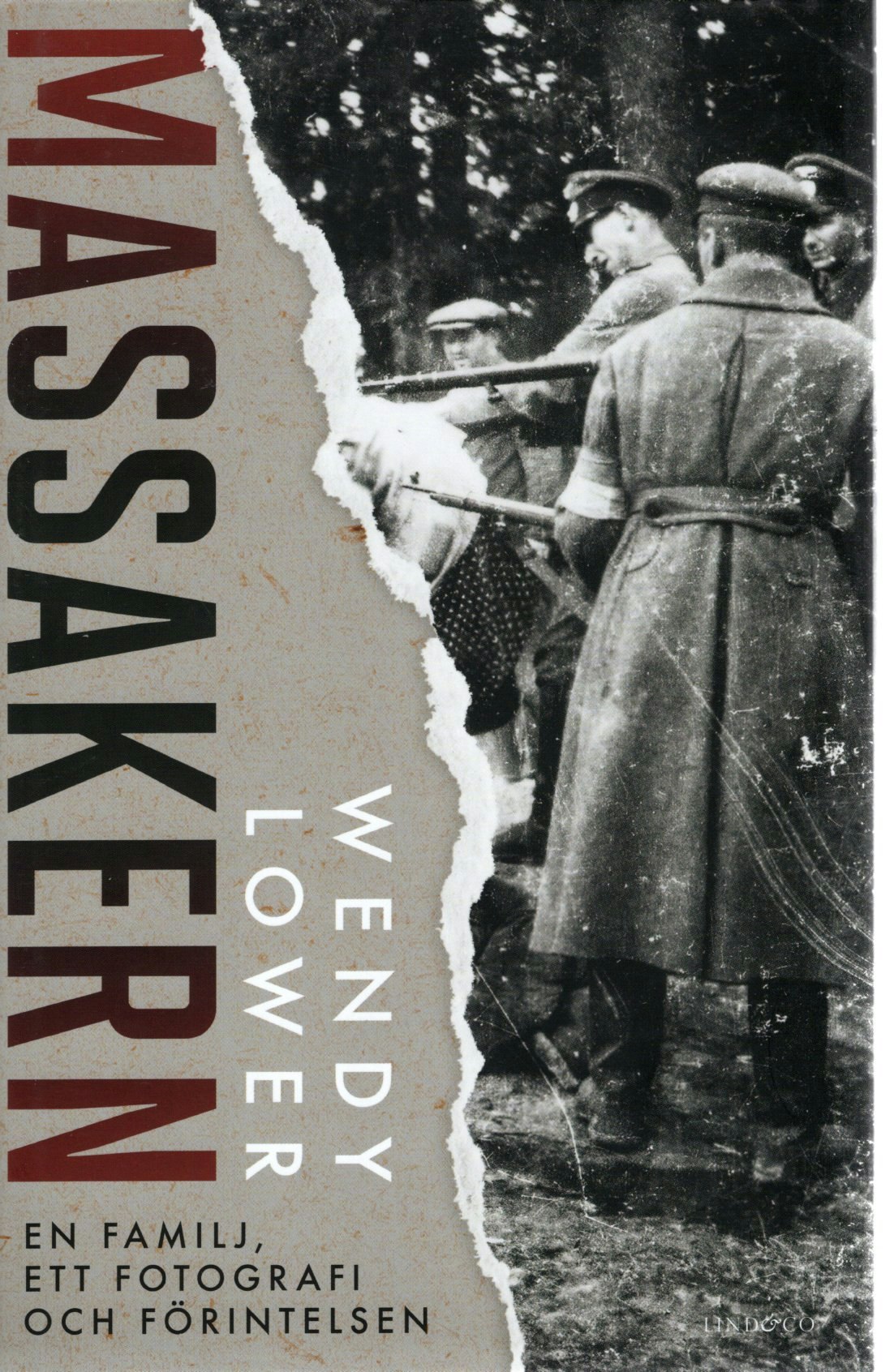 Massakern: en familj, ett fotografi och Förintelsen av Wendy Lower