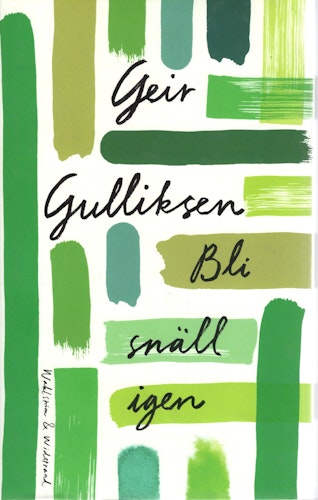 Bli snäll igen av Geir Gulliksen