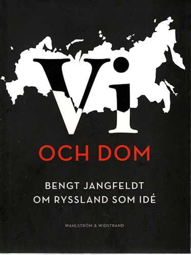 Vi och dom: Ryssland som idé av Bengt Jangfeldt
