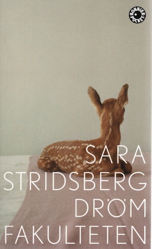 Drömfakulteten – tillägg till sexualteorin av Sara Stridsberg