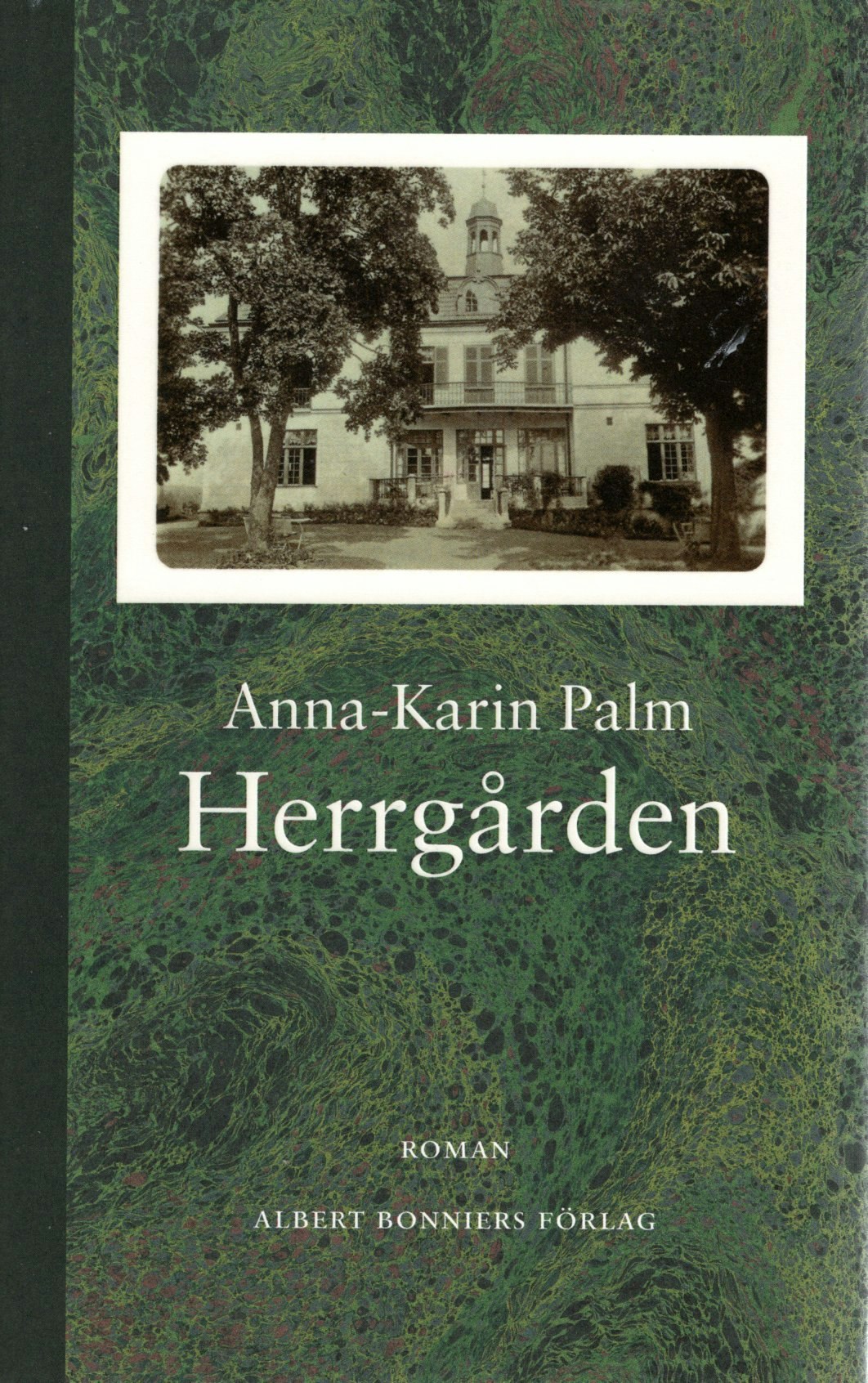 Herrgården av Anna-Karin Palm