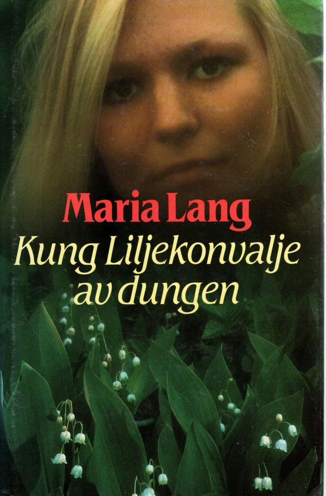 Kung Liljekonvalje av dungen av Maria Lang
