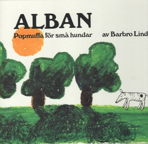 Alban: popmuffa för små hundar av Barbro Lindgren