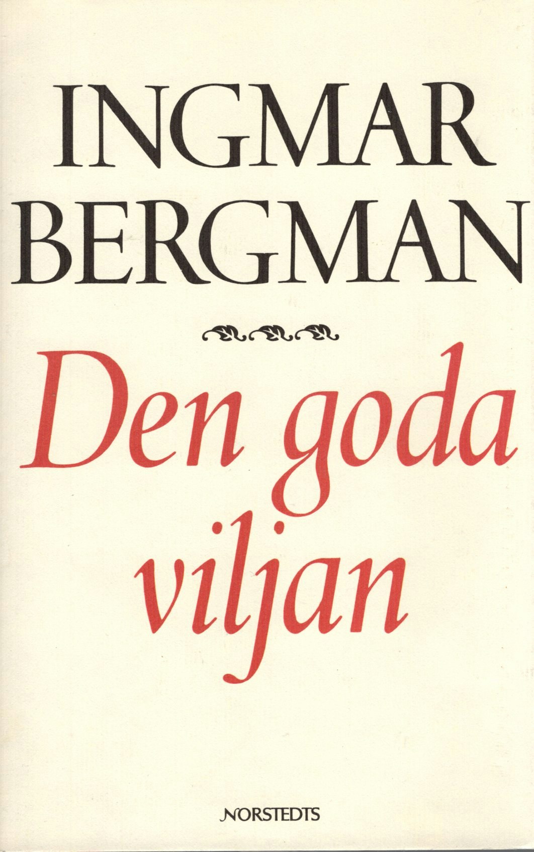 Den goda viljan av Ingmar Bergman