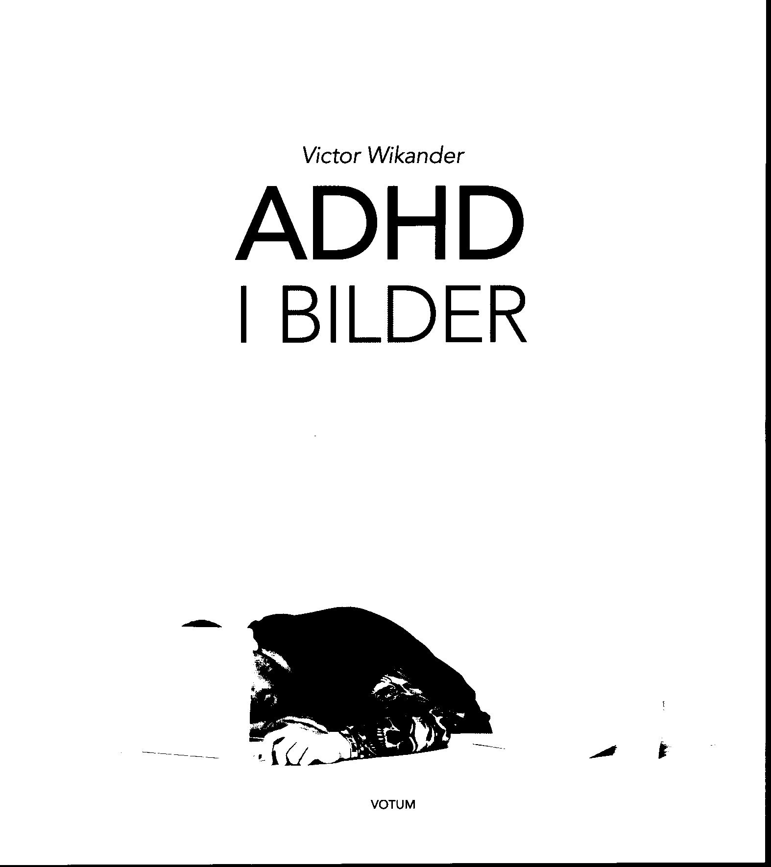 ADHD i bilder av Victor Wikander